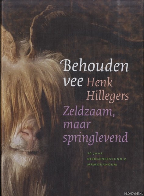 Hillegers, Henk - Behouden vee: Zeldzaam, maar springlevend: 50 jaar Diergeneeskundig Memorandum