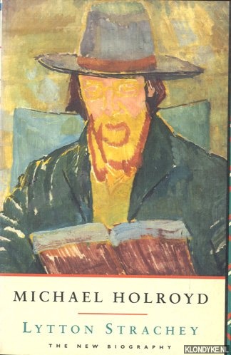 Holroyd, Michael - Lytton Strachey: The New Biography