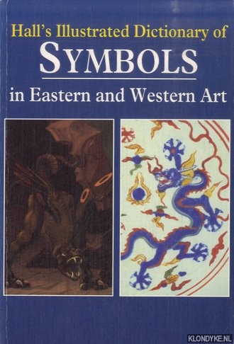 Hall, James - The Illustrated Dictionary of Symbols in Eastern and Western Art