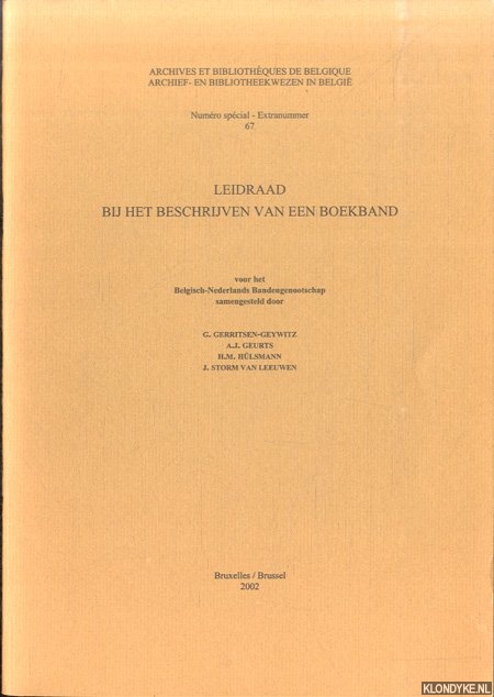 Gerritsen-Geywitz, G. & A.J. Geurts & H.M. Hlsmann & J. Storm van Leeuwen - Archief- en Bibliotheekwezen in Belgi. Extra nummer 67: Leidraad bij het beschrijven van een boekband