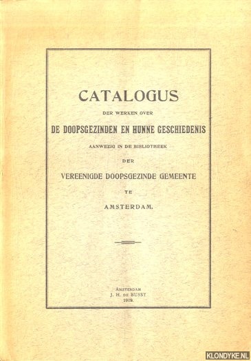 Boekenoogen, J.G. (Voorbericht) - Catalogus der werken over de doopsgezinden en hunne geschiedenis aanwezig in de bibliotheek der Vereenigde Doopsgezinde Gemeente te Amsterdam