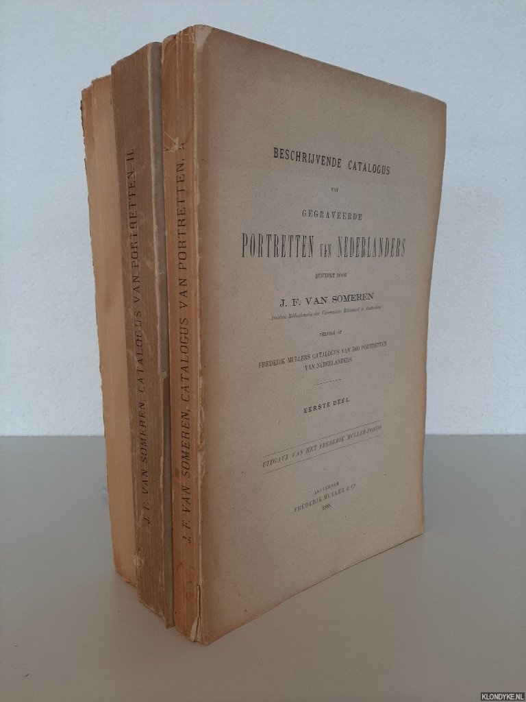 Someren, J.F.van - Beschrijvende catalogus van gegraveerde portretten van Nederlanders. Vervolg of Frederik Mullers catalogus van 7000 portretten van Nederlanders (3 delen)