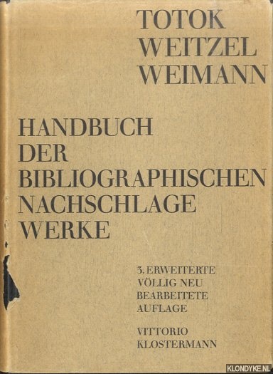 Totok, Wilhelm & Rolf Weitzel & Karl-Heinz Weimann - Handbuch der bibliographischen Nachschlagewerke