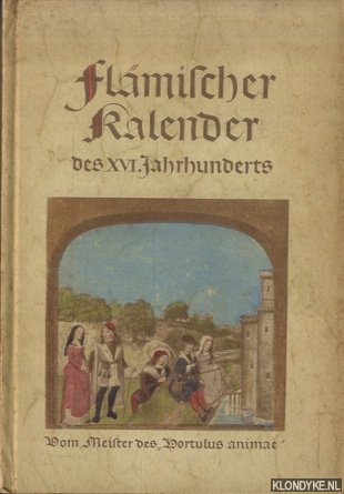 Leidinger, Georg (Vorrede von) - Flmischer Kalender des XVI. Jahrhunderts
