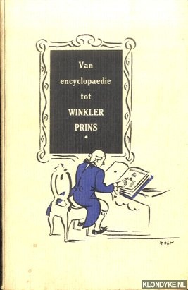 Diverse auteurs - Van encyclopaedie tot Winkler Prins