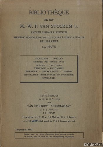 Kerling, J.B.J. - Bibliothque de feu M.-W.P. van Stockum Jr. Ancien libraire-editeir membre honoraire de la socit nerlandaise de libraires. La Haye
