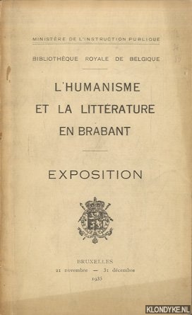 Tourneur, Victor (Prface) - Bibliothque Royale de Belgique: L'Humanisme et la littrature en Brabant. Exposition