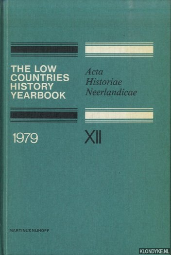 Schffer, I. - a.o. - The Low Countries History Yearbook 1979. Acta Historiae Neerlandicae XII