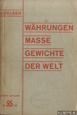 Oelsen, E. S. von - Whrungen, Masse, Gewichte der ganzen Welt