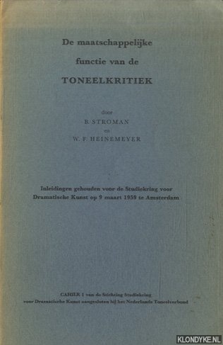 Stroman B & W.F. Heinemeyer - De maatschappelijke functie van de toneelkritiek