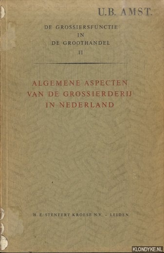 Diverse auteurs - Algemene aspecten van de grossierderij in Nederland