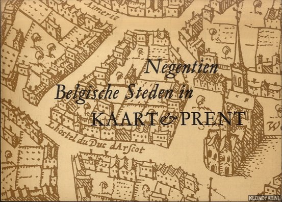 Danckaert, Lisette - Negentien Belgische steden in kaart en prent. Tentoonstellingscatalogus