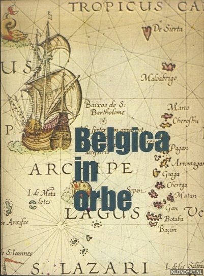 Danckaert, Lisette - Belgica in orbe. Belgen en de wereld