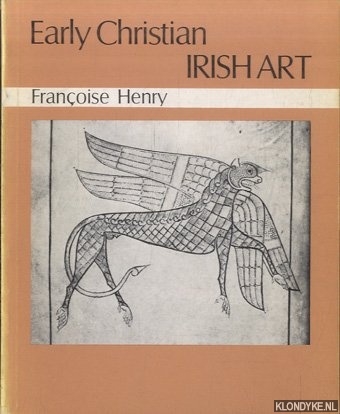 Henry , Franoise - Early Christian Irish art