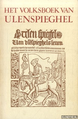 Geeraedts, Dr. Loek - Het volksboek van Ulenspieghel. Naar de oudst bewaarde druk van Michiel Hillen van Hoochstraten te Antwerpen uit de eerste helft van de 16e eeuw