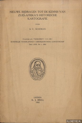 Koeman, Ir C. - Nieuwe bijdragen tot de kennis van Zuid-Afrika's historische Kartografie