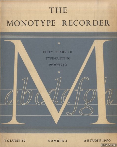 Various - The monotype recorder: Fifty years of type-cutting 1900-1950. A policy reviewed and renewed
