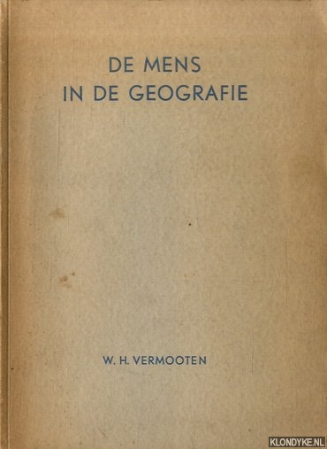 Vermooten, Willem Hendrik - De mens in de geografie Vermooten