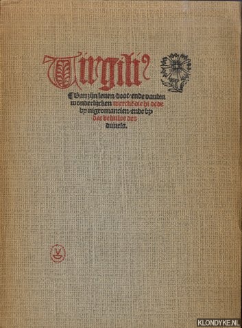 Virgilius - Virgilius. Facsimile van de oudste druk van het Vlaamse volksboek, ingeleid door J. Gessler. Met kanttekeningen bij de illustratie van de Nederlandse uitgaven door Fr. van den Wijngaert.