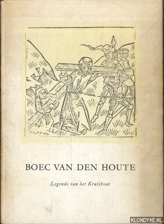 Diverse auteurs - Curiosa Typografica III: Boec van den Houte. Legende van het Kruishout