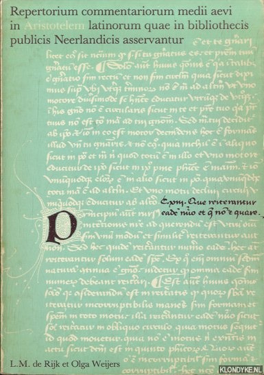 Rijk de, L.M. & Olga Weijers - Repertorium commentariorum medii aevi in Aristotelem latinorum quae in bibliothecis publicis Neerlandicis asservantur