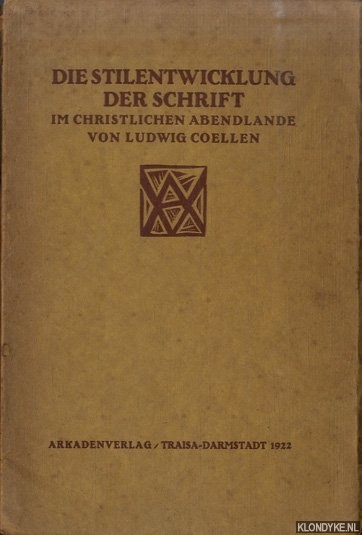 Coellen, Ludwig - Die Stilentwicklung der Schrift im christlichen Abendlande