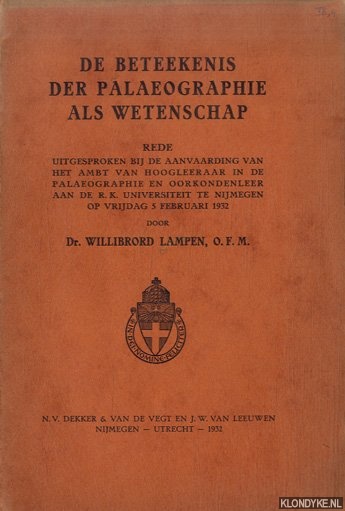 Lampen, Dr. Willibrord - De beteekenis der palaeographie als wetenschap. Rede