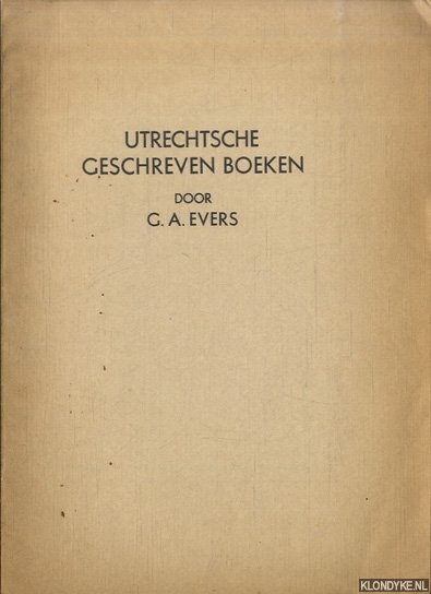 Evers, G.A. - Utrechtsche geschreven boeken