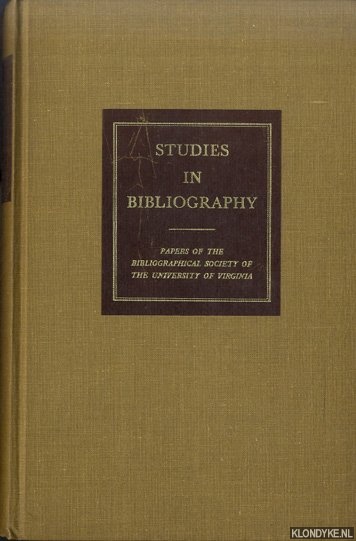 Bowers, Fredson - Studies in bibliography. Papers of the bibliographical society of the University of Virginia. Volume Twenty-Five