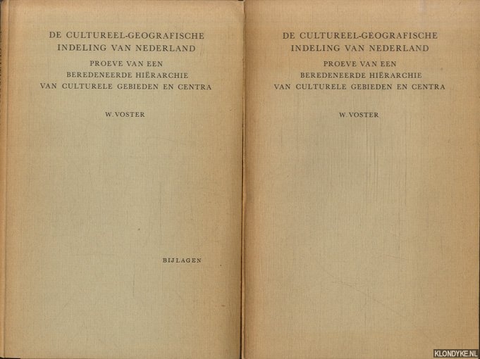 Voster, W. - De cultureel-geografische indeling van Nederland. Proeve van een beredeneerde herarchie van culturele gebieden en centra (2 delen)