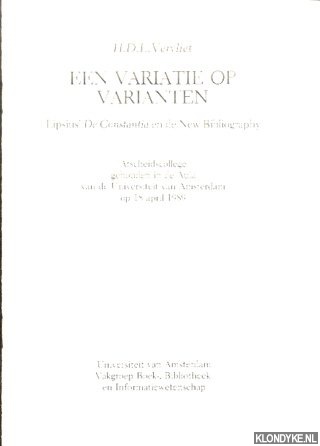 Vervliet, H.D.L. - Een variatie op varianten. Lipsius' De Constantia en de New Bibliography. Afscheidscollege