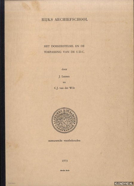 Lansen, J. & C.J. van der Wilt - Het dossierstelsel en de toepassing van de U.D.C.