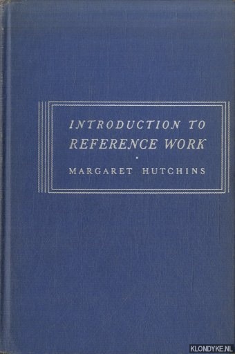 Hutchins, Margaret - Introduction to Reference Work