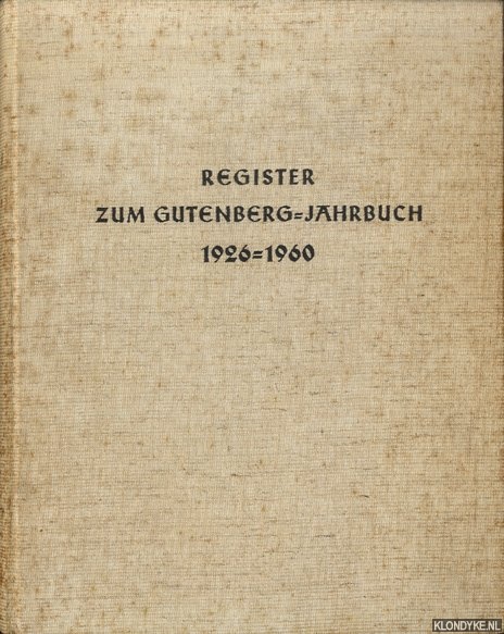Siegfried Joost - Register zum Gutenberg-Jahrbuch 1926-1960