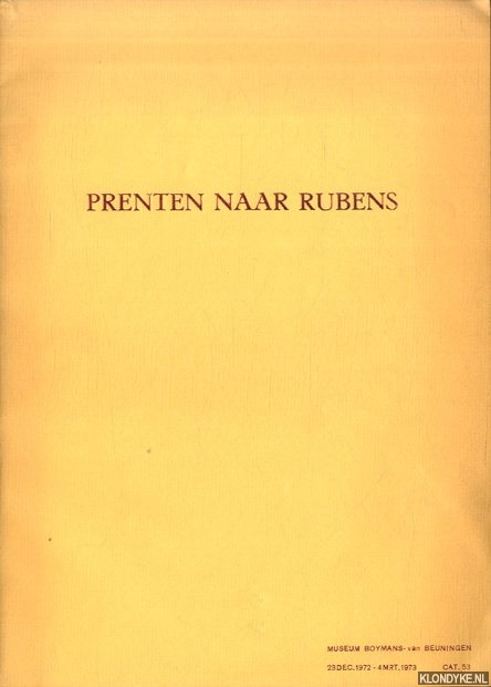 Diverse auteurs - Prenten naar Rubens. Museum Boymans-van Beuningen 23 dec. 1972-4 mrt. 1973 - Cat. 53