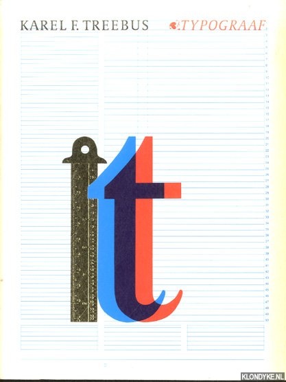 Ekkart, R.E.O. & H. van Krimpen & K.F. Treebus - Karel F. Treebus: typograaf