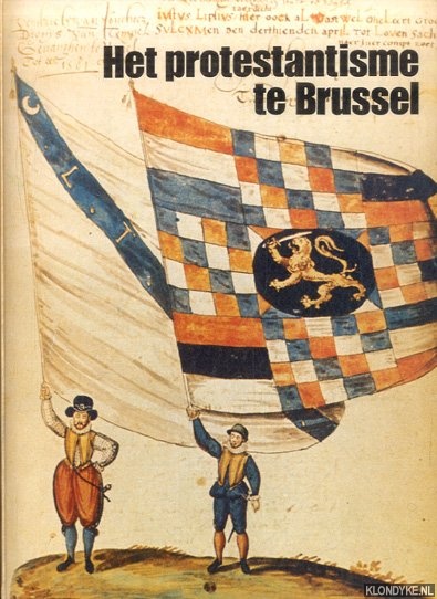 Braekman, Ds. E.M. - Het protestantisme te Brussel