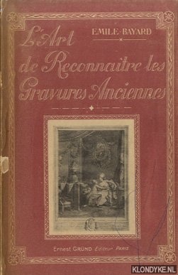 Bayard, mile - L'Art de reconnatre les gravures anciennes
