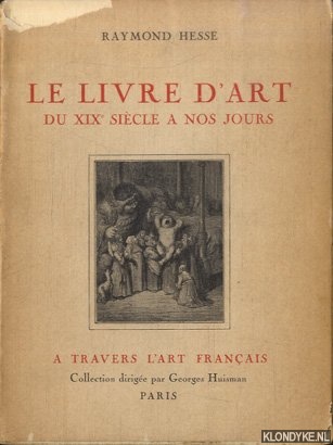 Hesse, Raymond - Le Livre d'Art du XIXe. Siecle a nos jours