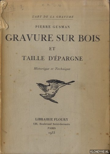 Gusman, Pierre - Gravure sur bois et taille d'pargne. Historique et Technique