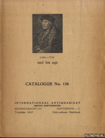 Hertzberger, Menno - Catalogue No. 134: Erasmus 1466-1536 and his age