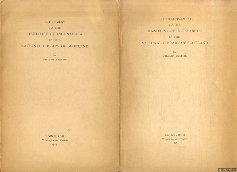 Beattie, William - Supplement to the Hand-list Incunabula in the National Library of Scotland + Second supplement