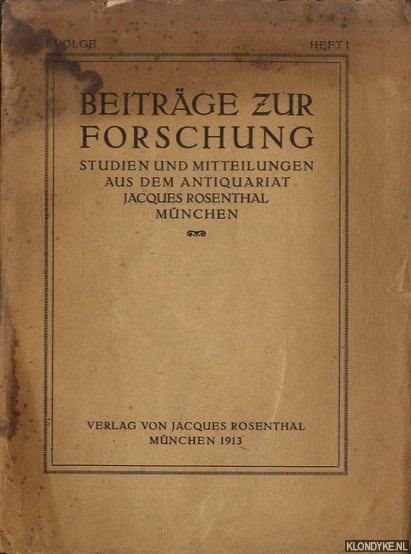 Various - Beitrge zur Forschung. Studien und Mitteilungen aus dem Antiquariat Jacques Rosenthal Mnchen. Neue Folge, Heft I