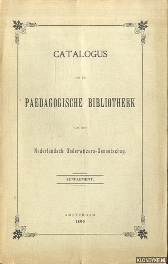 Ley, P.H. van der - Catalogus van de paedagogische bibliotheek van het Nederlandsch Onderwijzers-Genootschap. Supplement