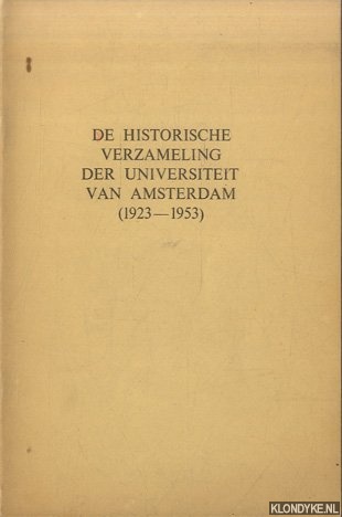 Eeghen, I.H. van - De historische verzameling der Universiteit van Amsterdam (1923-1953)