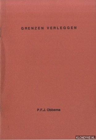 Obbema, P.F.J. - Grenzen verleggen. Nijmeegs onderzoek naar de handschriften van de Moderne Devotie. Rede