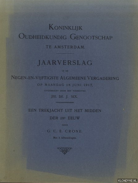 Diverse auteurs - Koninklijk Oudheidkundig Genootschap te Amsterdam. Jaarverslag in de Negen-en-vijftigste Algemeene Vergadering 1917