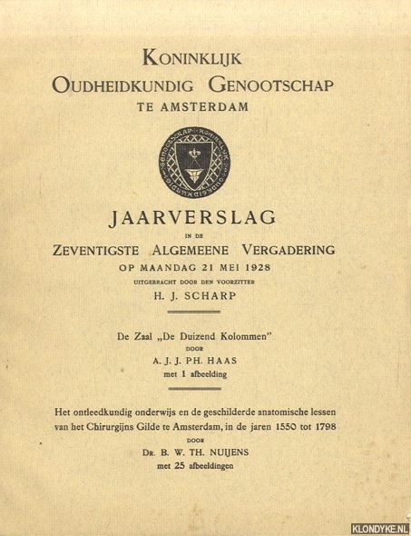 Diverse auteurs - Koninklijk Oudheidkundig Genootschap te Amsterdam. Jaarverslag in de Zeventigste Algemeene Vergadering 1928