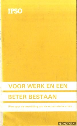 Diverse auteurs - Voor werk en een beter bestaan. Plan voor bestrijding van de economische crisis
