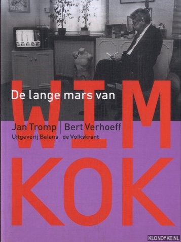Tromp, Jan & Bert Verhoeff - De lange mars van Wim Kok